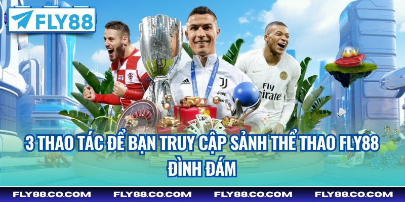 3 thao tác để bạn truy cập sảnh Thể Thao Fly88 đình đám