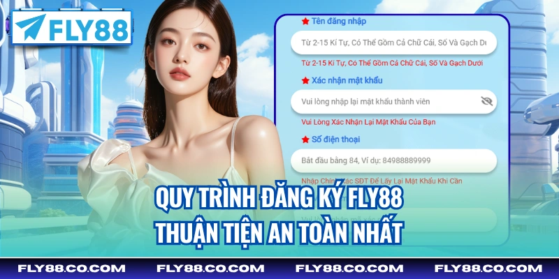 Quy trình đăng ký Fly88 thuận tiện an toàn nhất